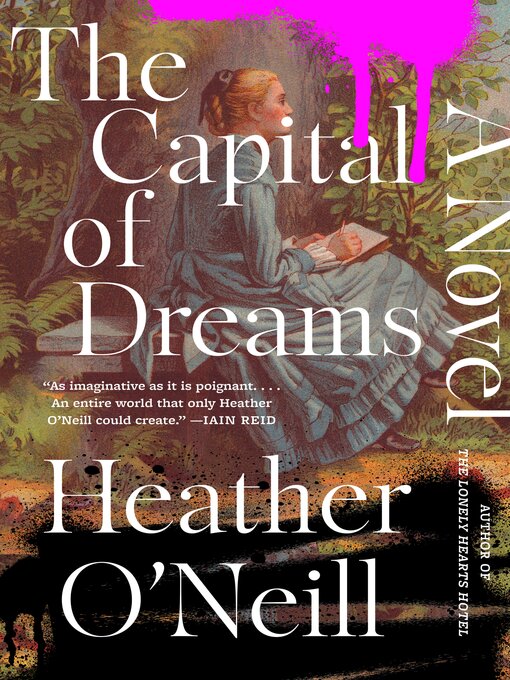 Title details for The Capital of Dreams by Heather O'Neill - Wait list